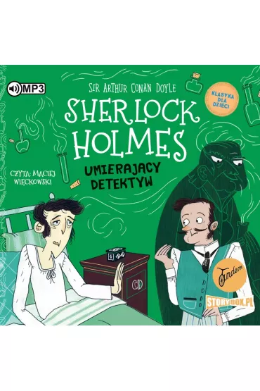 Audiobook Umieraj�cy detektyw. Klasyka dla dzieci. Sherlock Holmes. Tom 25 CD - Artur Conan Doyle