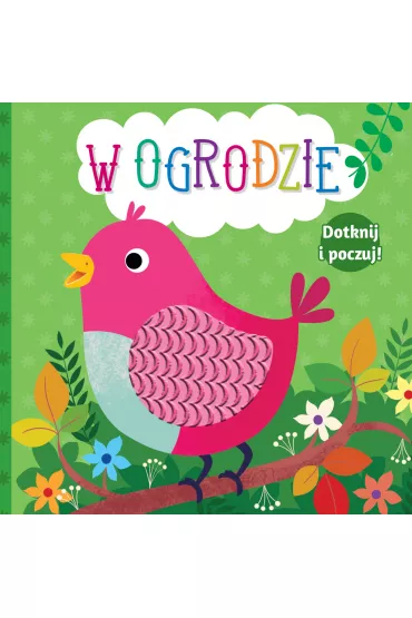 Dotknij i poczuj. W ogrodzie - Anna Ba�kowska-Lach 