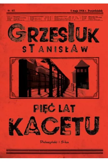 Pi�� lat kacetu - Stanis�aw Grzesiuk