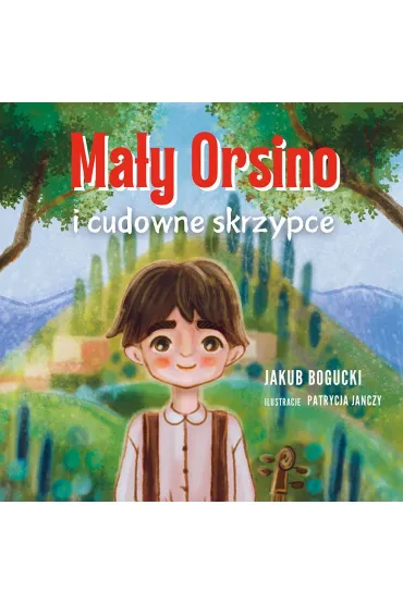 Ma�y Orsino i cudowne skrzypce - Jakub Bogucki