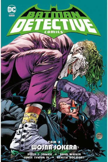 Uniwersum DC Wojna Jokera. Batman Detective Comics. Tom 5 - James Tynion IV, Peter J. Tomasi, Eduardo Risso, Mariko Tamaki, Brad Walker, Kenneth  Rocafort