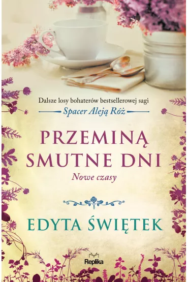 Przemin� smutne dni. Nowe czasy. Spacer Alej� R� - Edyta �wi�tek