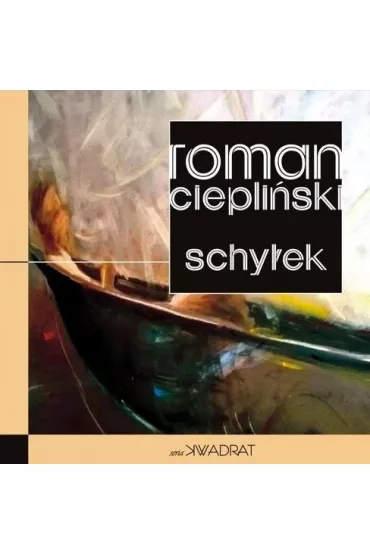 Schy�ek - Roman Ciepli�ski