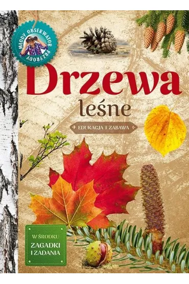 M�ody obserwator przyrody. Drzewa le�ne - Ma�gorzata Wilamowska