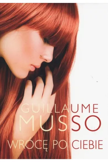 Wr�c� po Ciebie - Guillaume Musso