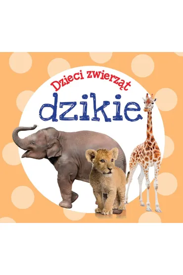 Dzieci zwierz�t - dzikie