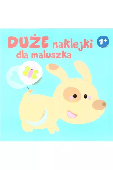 DU�E NAKLEJKI DLA MALUSZKA 1 PIESEK PRACA ZBIOROWA