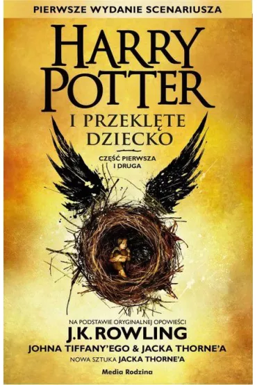 Harry Potter i przekl�te dziecko - Joanne Kathleen Rowling, Jack Thorne, John Tiffany