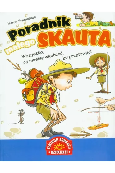 Poradnik ma�ego skauta - Marcin Przewo�niak