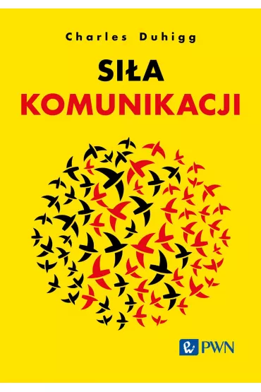 Sia komunikacji - Charles Duhigg