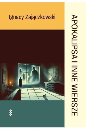 Apokalipsa i inne wiersze - Ignacy Zaj�czkowski