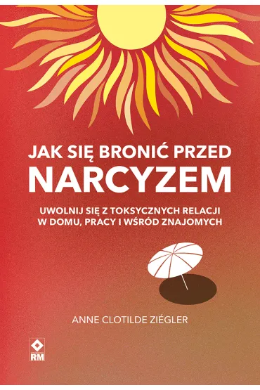 Jak si� broni� przed narcyzem - Anne Clotilde  Ziegler