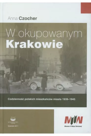 W okupowanym Krakowie - Anna Czocher
