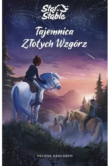 Tajemnica Z�otych Wzg�rz. Star Stable - Helena  Dahlgren