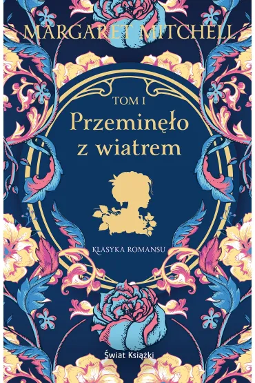 Przemin�o z wiatrem. Tom 1 - Margaret Mitchell