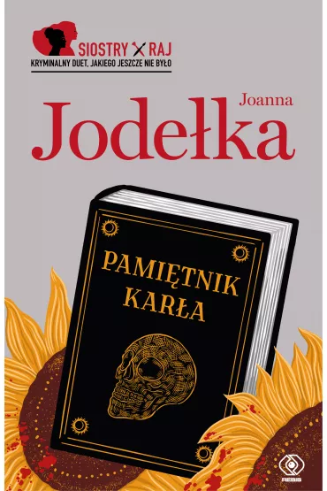 Pami�tnik kar�a. Siostry Raj. Tom 2 - Joanna Jode�ka