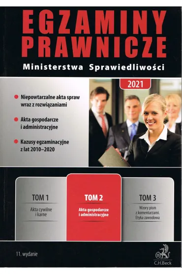 Egzaminy Prawnicze Ministerstwa Sprawiedliwo�ci 2021. Tom 2. Akta gospodarcze i administracyjne - Ewa Stawicka, Ksenia Rzepka, Micha�  Dr Rojews