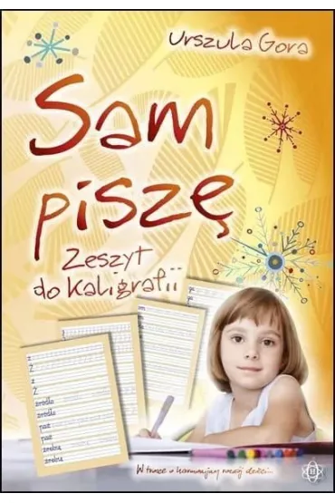 Sam pisz� Zeszyt do kaligrafii - Urszula Gora