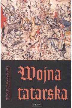 Wojna tatarska - Chrzanowski Witold - Witold Chrzanowski