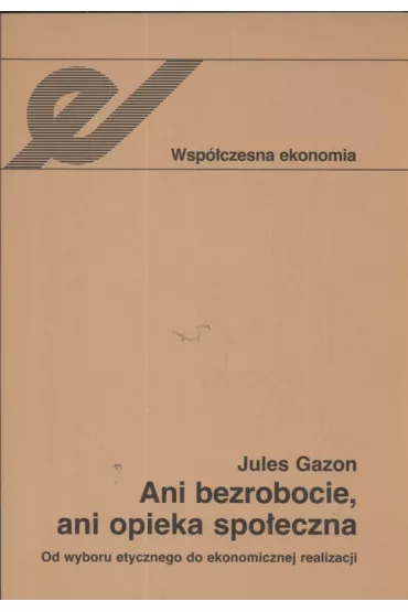 Ani bezrobocie ani opieka spo�eczna - Jules Gazon