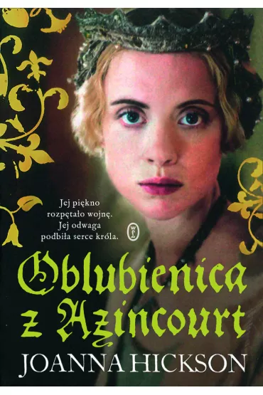 Oblubienica z azincourt - Joanna Hickson