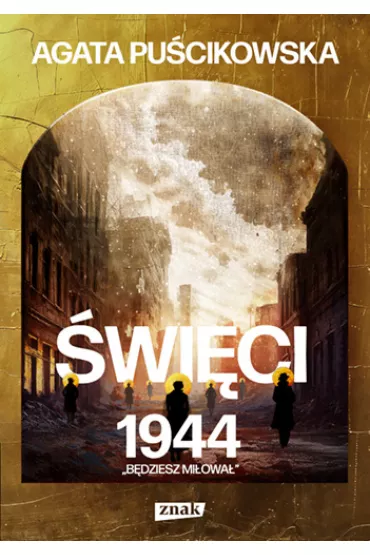 �wi�ci 1944. B�dziesz mi�owa� - Agata Pu�cikowska