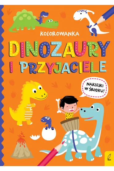 Wszystko o dinozaurach. Dinozaury i przyjaciele