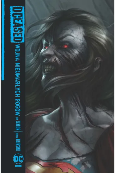 Uniwersum DC DCeased. Wojna Nieumarych Bogw - Tom Taylor, Trevor  Hairsine