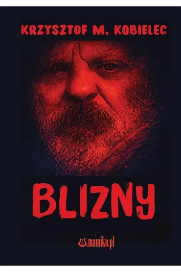 Blizny - Krzysztof M Kobielec