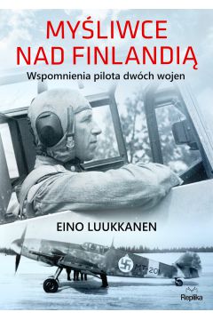 Myliwce nad Finlandi. Wspomnienia pilota dwch wojen