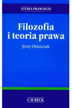 Filozofia i teoria prawa - Oniszczuk Jerzy - Jerzy Oniszczuk