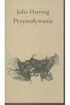 Przywo�ywanie - Hartwig Julia - Julia Hartwig