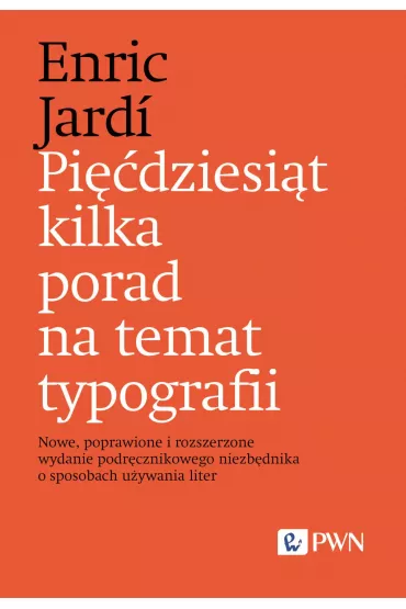 Pi��dziesi�t kilka porad na temat typografii - Enric Jardi