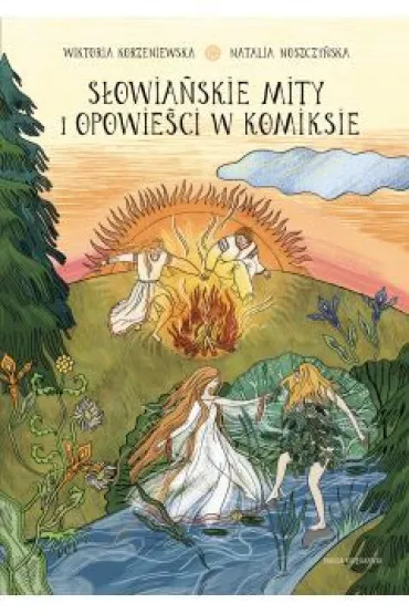 S�owia�skie mity i opowie�ci w komiksie. Naukomiks - Wiktoria Korzeniewska