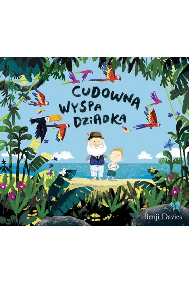 Cudowna wyspa dziadka - Benji  Davies