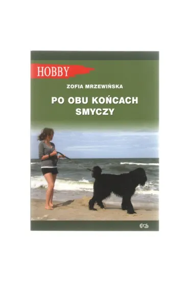 Po obu ko�cach smyczy - Zofia Mrzewi�ska