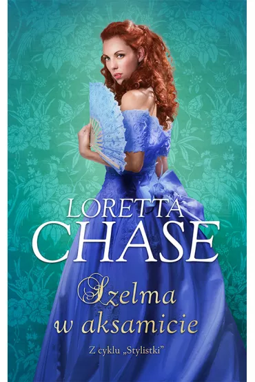 Szelma w aksamicie. Stylistki. Tom 3 - Loretta Chase
