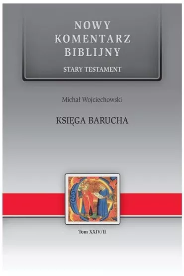 Nowy komentarz biblijny. Stary Testament. Ksi�ga Barucha - Micha� Wojciechowski