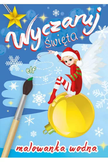 Wyczaruj �wi�ta. Elf. Malowanka wodna