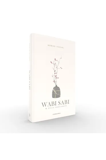 Wabi Sabi. W �yciu codziennym - Nobuo Suzuki