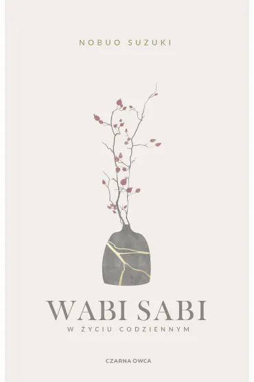 Wabi Sabi. W �yciu codziennym - Nobuo Suzuki