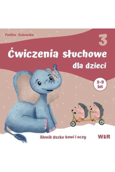 �wiczenia s�uchowe dla dzieci cz�� 3 - Paulina Sadowska