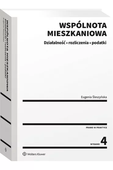Wsp�lnota mieszkaniowa. Dzia�alno�� rozliczenia podatki - Eugenia �leszy�ska