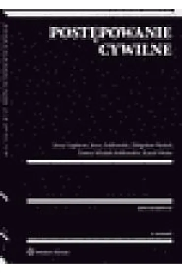 Post�powanie cywilne - Jerzy Jod�owski, Jerzy Lapierre, Karol Weitz, Teresa Misiuk-Jod�owska, Zbigniew Resich