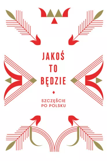 Jako� to b�dzie. Szcz�cie po polsku