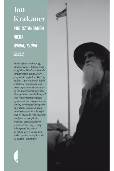 Pod sztandarem nieba. Wiara, ktra zabija - Jon Krakauer