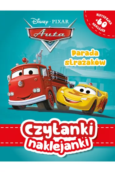 Czytanki naklejanki. Parada stra�ak�w. Disney Pixar Auta - Ewa Tarnowska