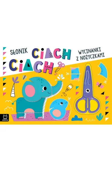 Wycinanki z no�yczkami. S�onik ciach, ciach - Agnieszka Bator