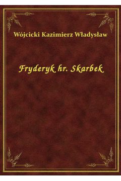 eBook Fryderyk hr. Skarbek epub