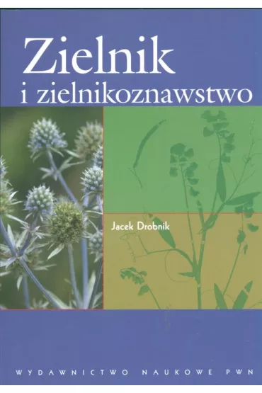 Zielnik i zielnikoznawstwo - Jacek Drobnik